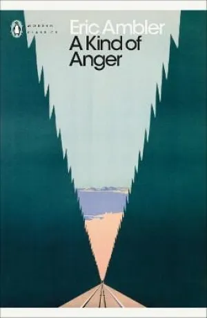 Eric Ambler: A Kind Of Anger [2023] paperback